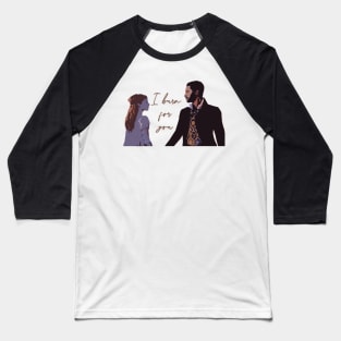 I burn for you - Daphne Bridgerton and the duke of hastings from Bridgerton Baseball T-Shirt